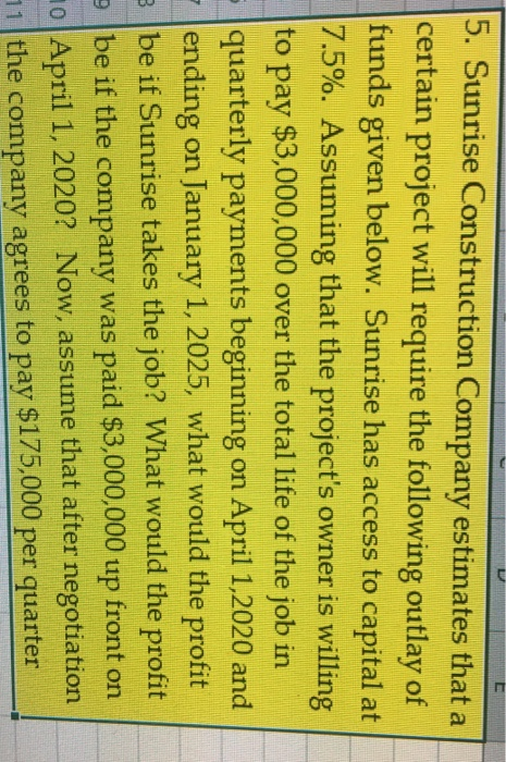  5. Sunrise Construction Company estimates that a certain project will require