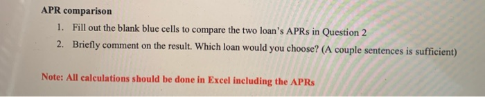  there are 360 cells for both loans APR comparison 1. Fill