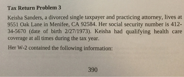  Tax return problem Tax Return Problem 3 Keisha Sanders, a divorced