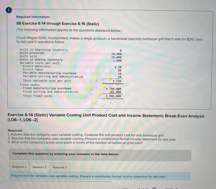 Please help! Required information SB Exercise 6-14 through Exercise 6-15 (Static) [The