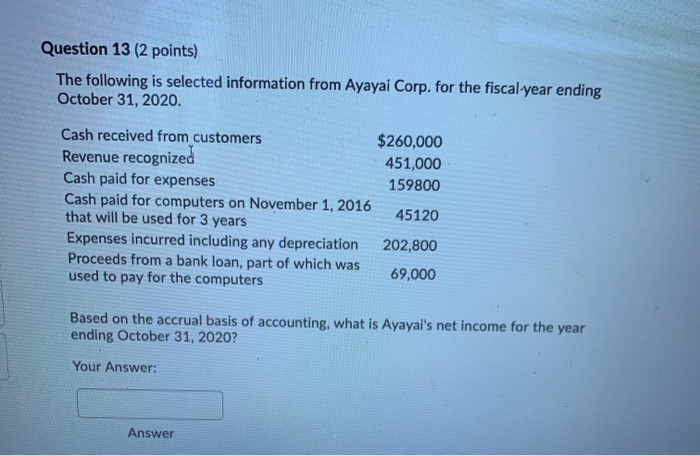  Question 13 (2 points) The following is selected information from Ayayai