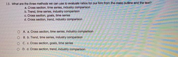  13. What are the three methods we can use to evaluate