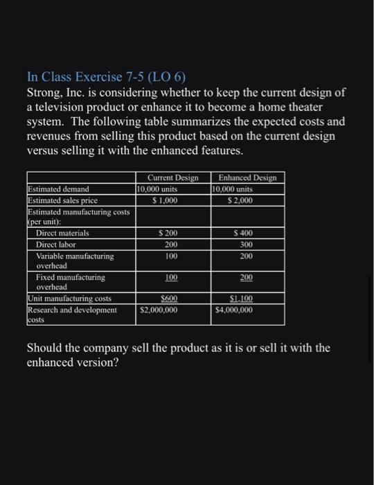  In Class Exercise 7-5 (LO 6) Strong, Inc. is considering whether