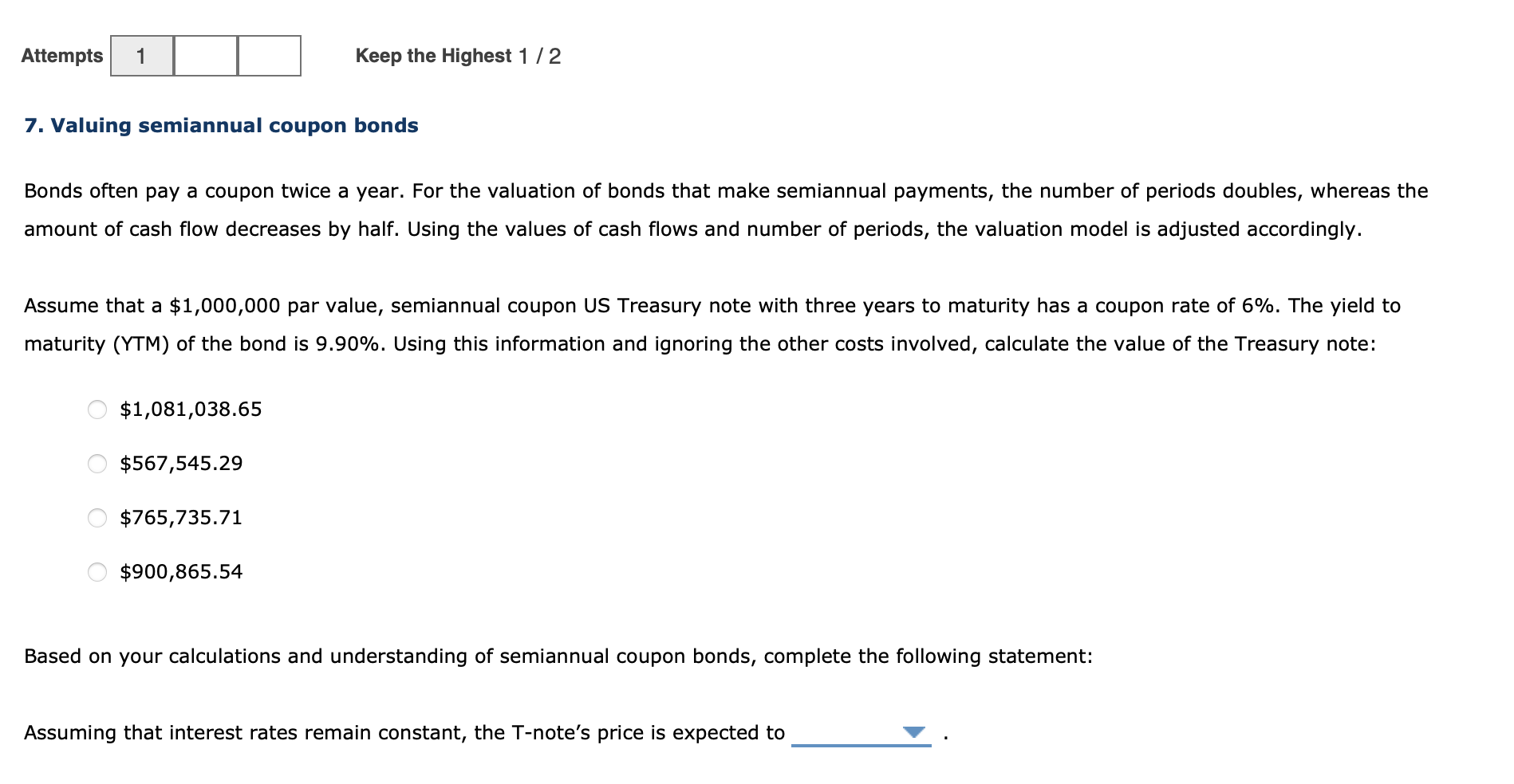 TO: increase/decrease ? 7. Valuing semiannual coupon bonds Bonds often pay a