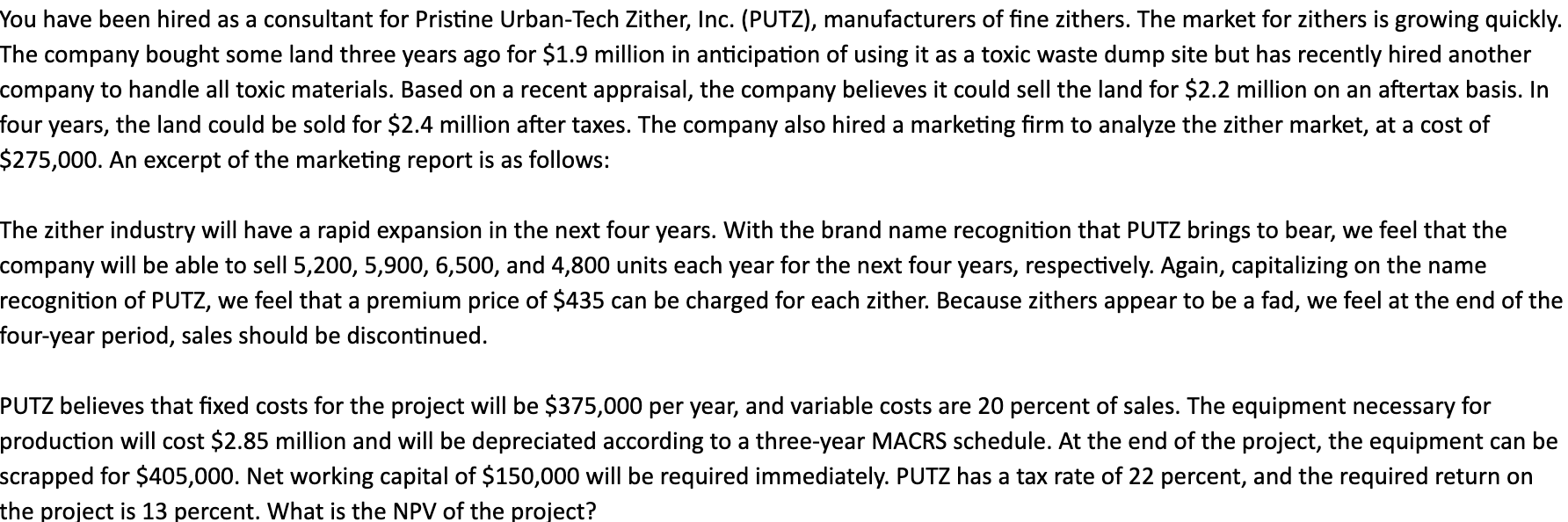 With Excel equations please! You have been hired as a consultant
