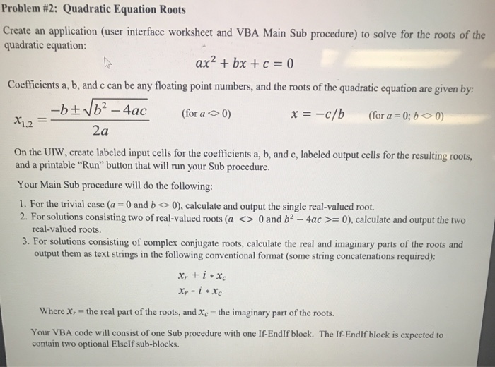  VBA coding Problem #2: Quadratic Equation Roots Create an application (user