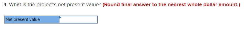 to the nearest whole dollar amount.) Net present value 8. What is