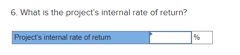 (Round your answer to 2 decimal places.) 7. What is the project's