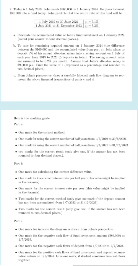 Part C Please 2. Today is 1 July 2019. John needs