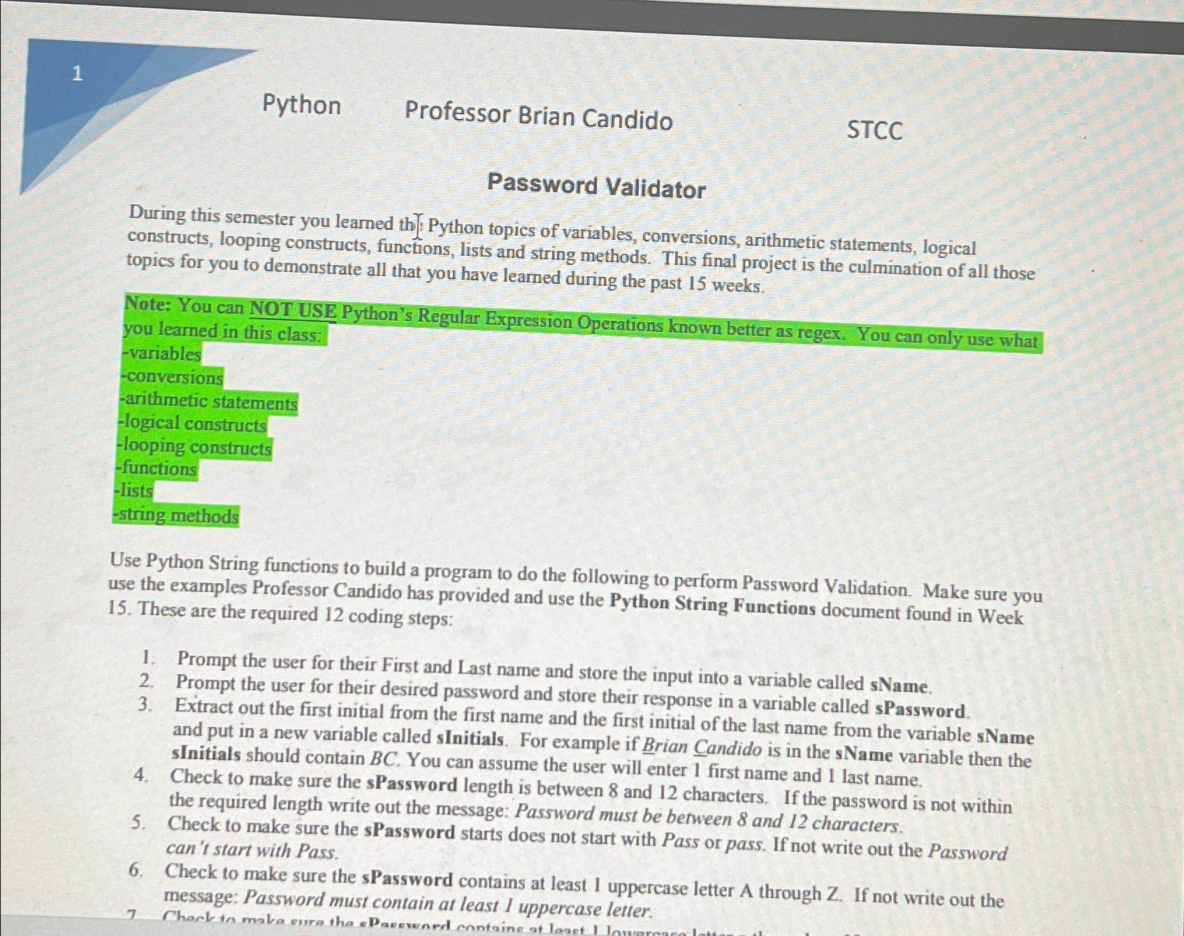  Python Professor Brian Candido STCC Password Validator During this semester you