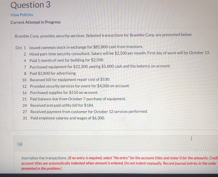  Question 3 View Policies Current Attempt in Progress Bramble Corp. provides