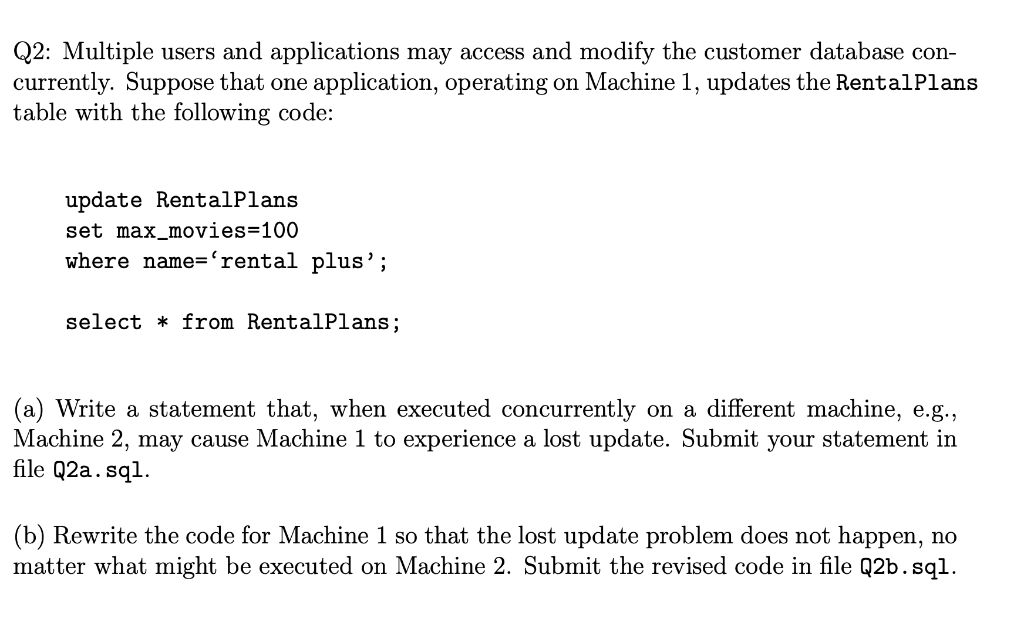  Q2: Multiple users and applications may access and modify the customer