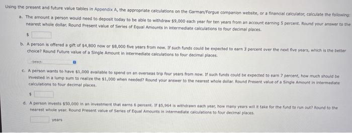  Using the present and future value tables in Appendix A, the