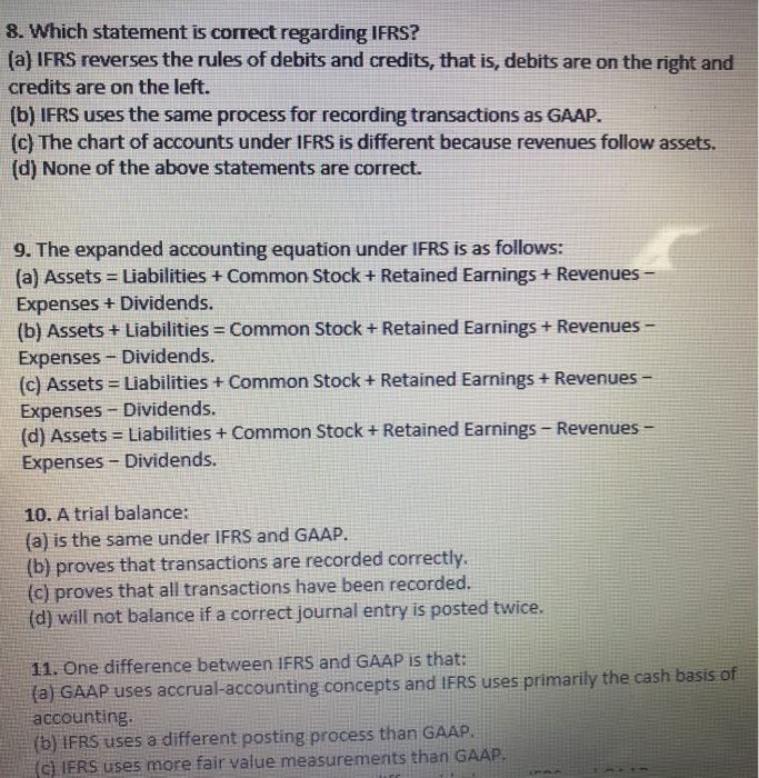  8. Which statement is correct regarding IFRS? (a) IFRS reverses the