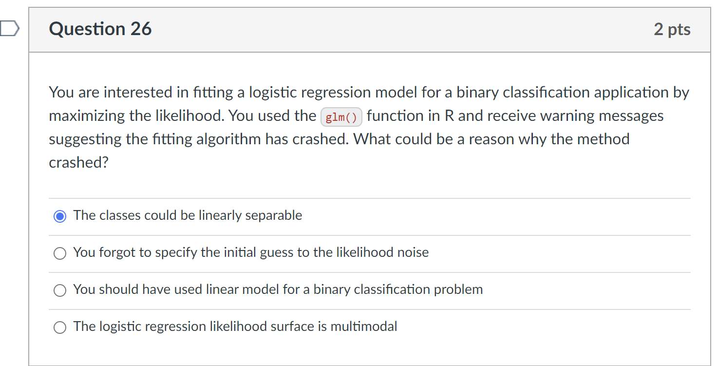 You are interested in fitting a logistic regression model for a