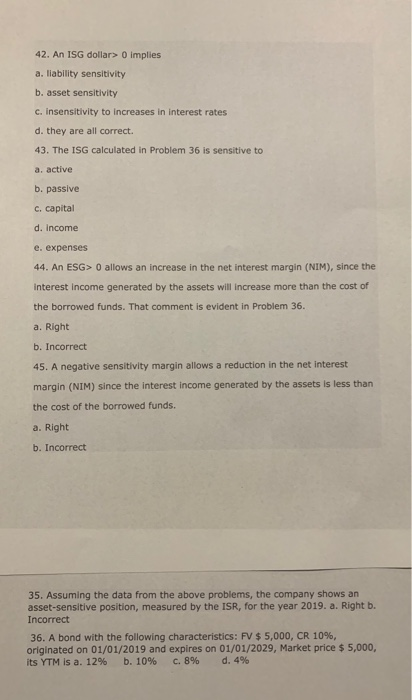  42. An ISG dollar> 0 implies a. liability sensitivity b. asset