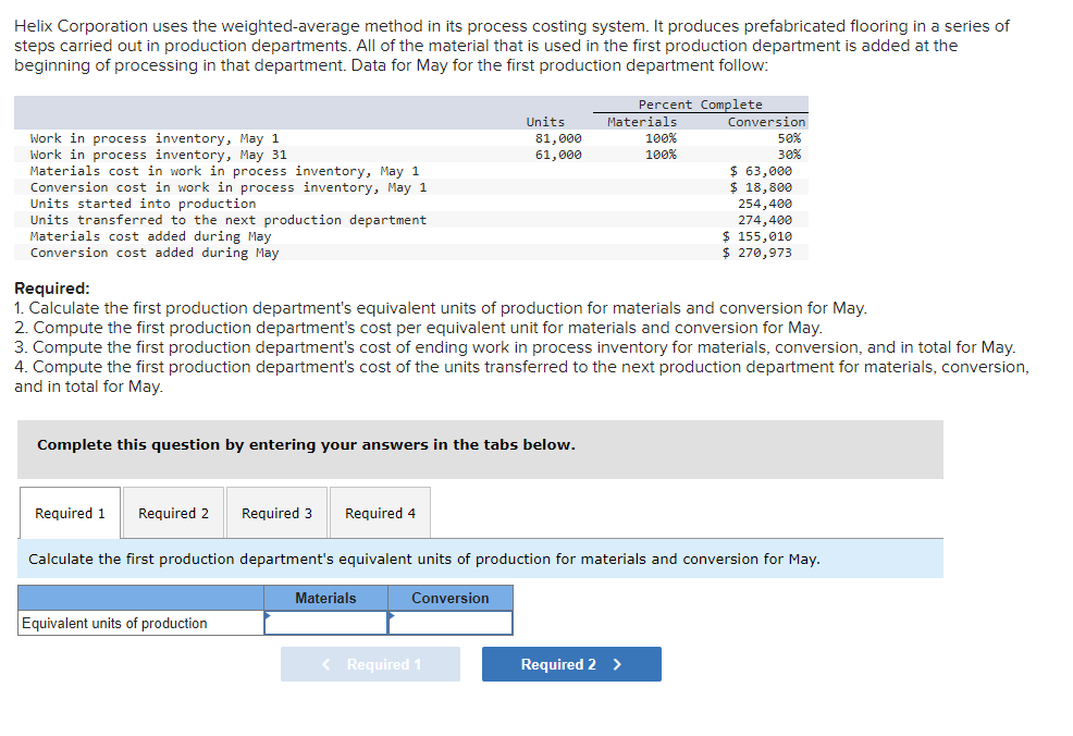  Helix Corporation uses the weighted average method in its process costing