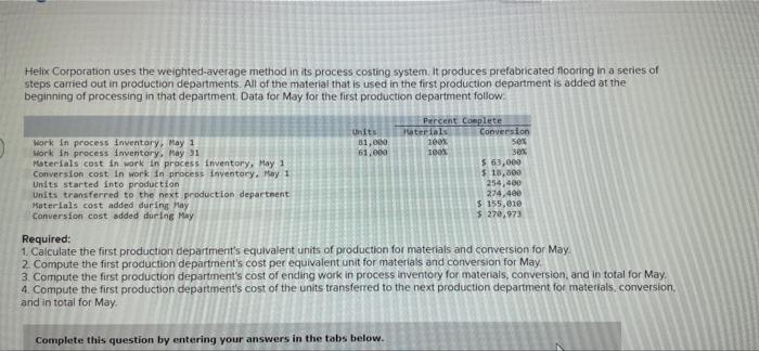 cost added during May Percent Complete Materials Conversion 100% 50% 100% 30%