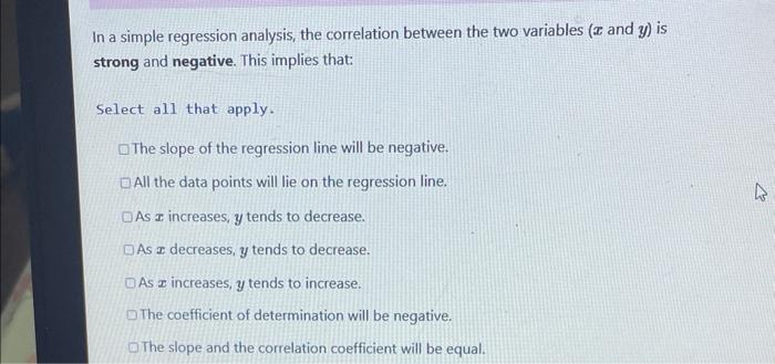  In a simple regression analysis, the correlation between the two variables