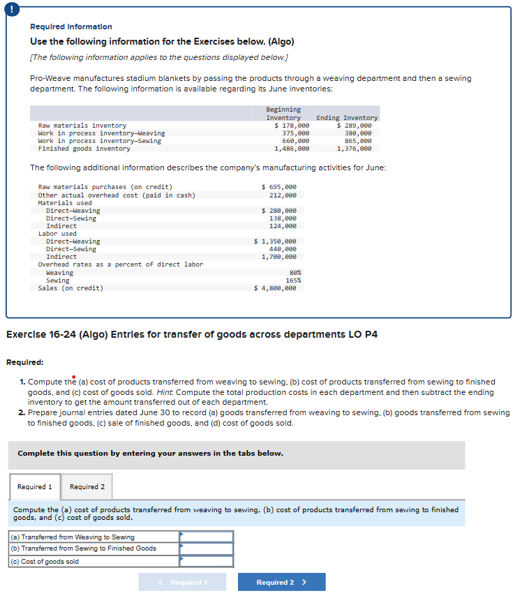Requlred Information Use the following information for the Exercises below. (Algo)