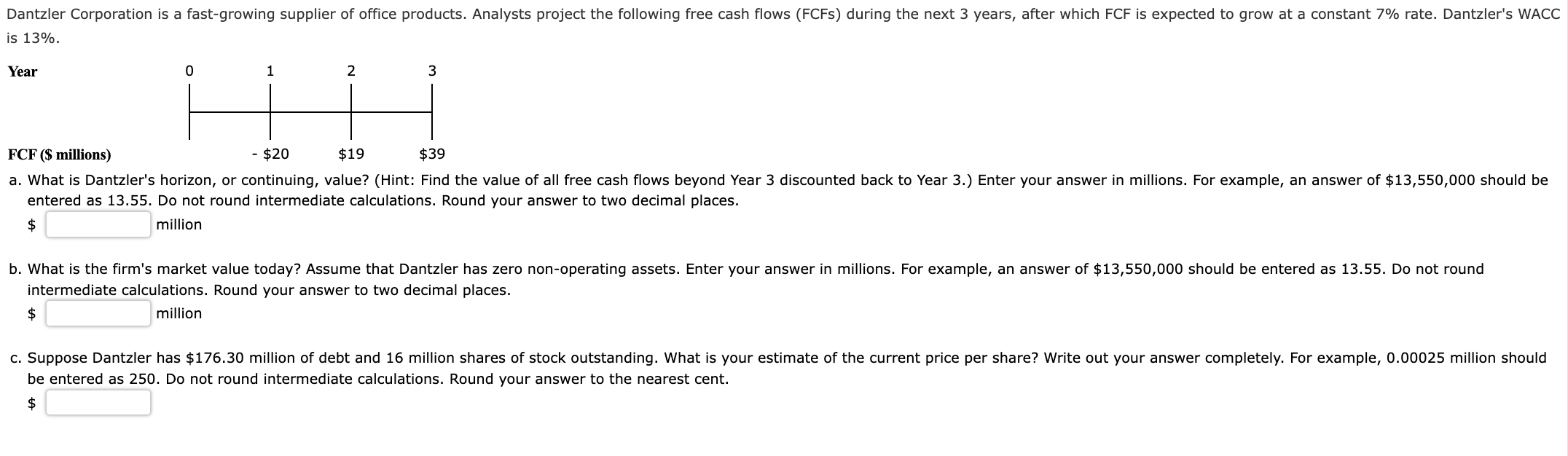 FCF (\$ millions) entered as 13.55. Do not round intermediate calculations.