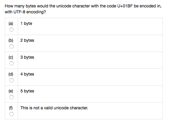  How many bytes would the unicode character with the code U+01BF