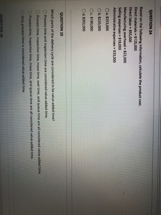 24&25 QUESTION 24 Based on the following information, calculate the product cost.