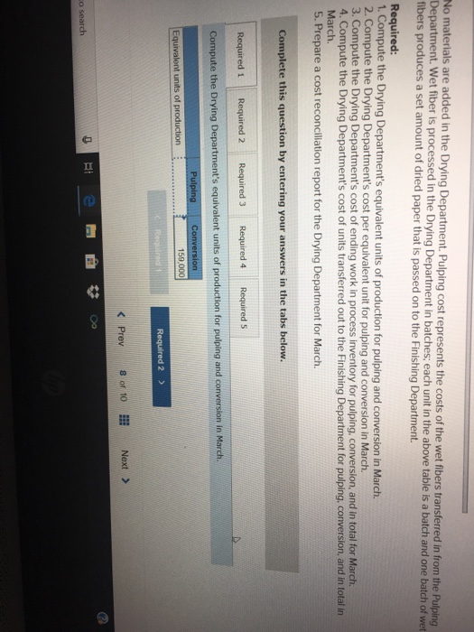LO5-5) Scribners Corporation produces fine papers in three production departments-Pulping. Drying, and