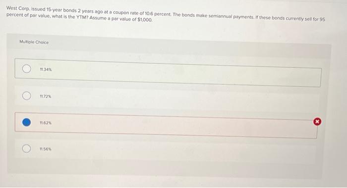please show your work, no charts or excel West Corp. issued 15-year