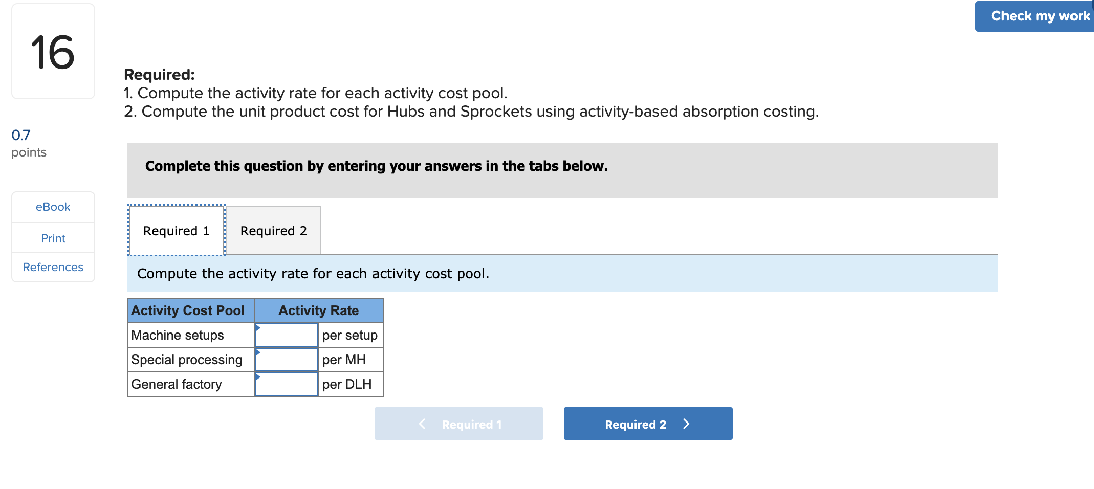 Company makes two productstitanium Hubs and Sprockets. Data regarding the two products