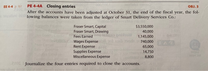  EE 4-4 p. 161 PE 4-4A Closing entries OBJ. 3 After