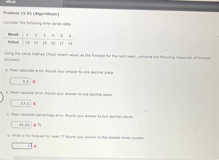  Consider the following time series data. Using the naive method (most