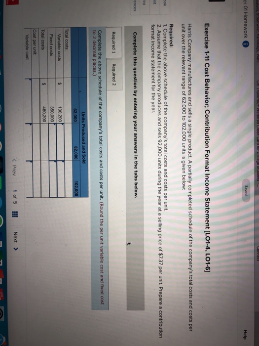  er 01 Homework Help Exercise 1-11 Cost Behavior; Contribution Format Income