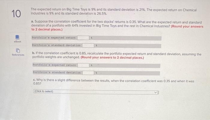  The expected return on Big Time Toys is 9% and its