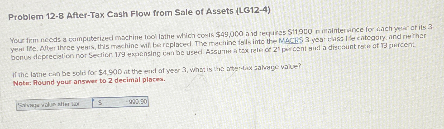  Problem 12-8 After-Tax Cash Flow from Sale of Assets (LG12-4) Your