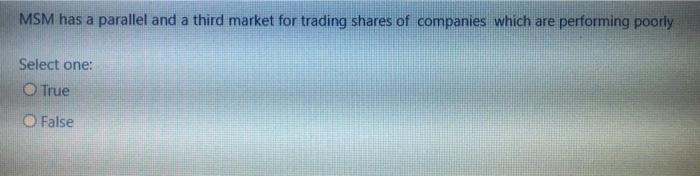 MSM has a parallel and a third market for trading shares