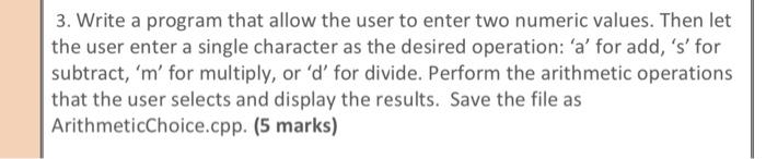  3. Write a program that allow the user to enter two