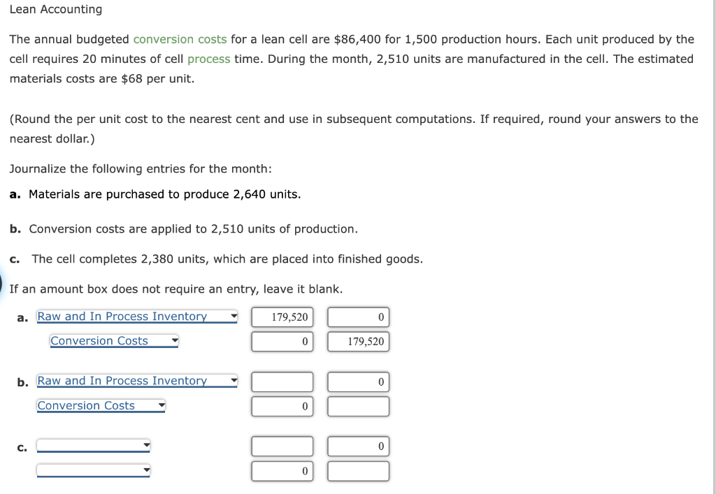  The annual budgeted conversion costs for a lean cell are $86,400