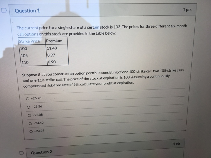 can u please do it Question 1 1 pts The current price