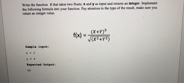  this is for python! Write the function f that takes two