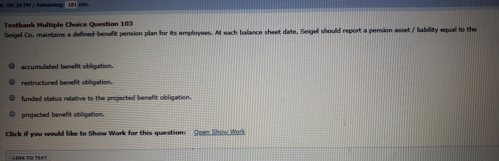  e: 06:24 PM / Remaining: 181 min. Testbank Multiple Choice Question
