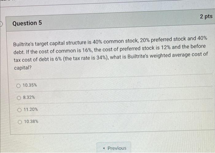  Builtrite's target capital structure is 40% common stock, 20% preferred stock