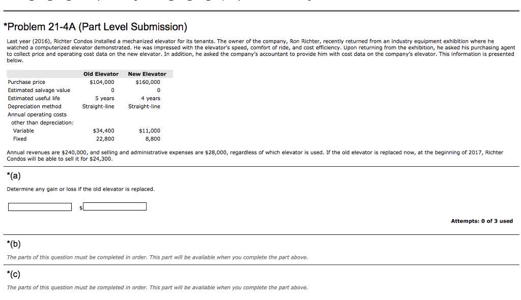 please help Problem 21-4A (Part Level Submission) Last year (2016), Richter Condos
