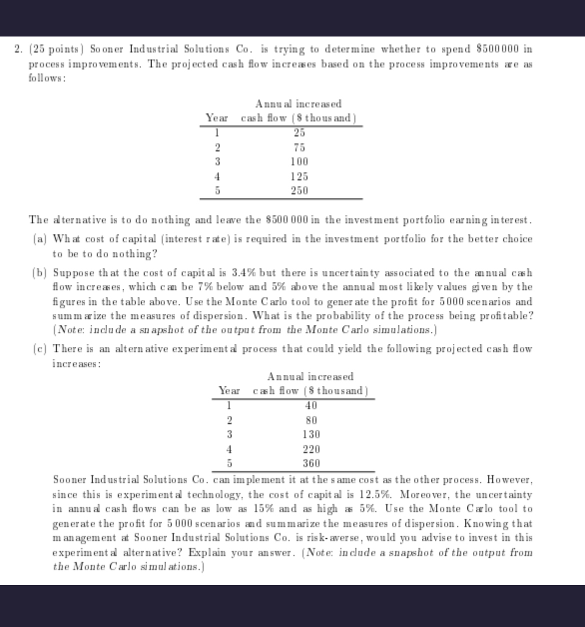  (25 points) Sooner Industrial Solutions Co. is trying to determine whether