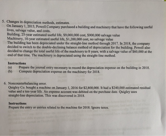  5. Changes in depreciation methods, estimates. On January 1,2013, Powell Company
