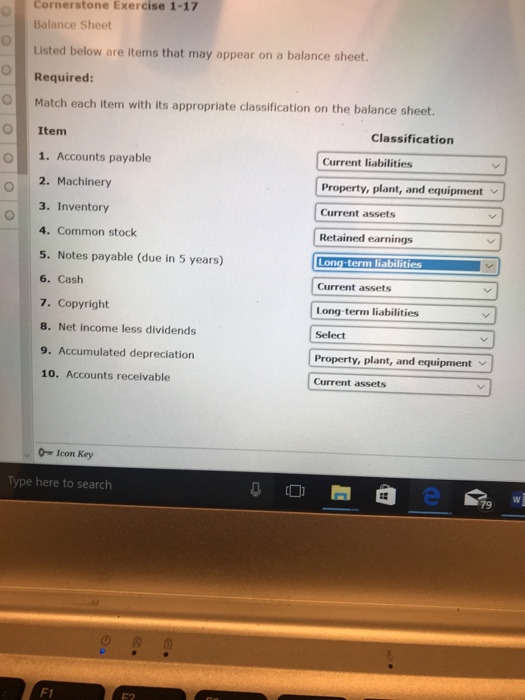  Help please Cornerstone Exercise 1-17 Balance Sheet Listed below are items