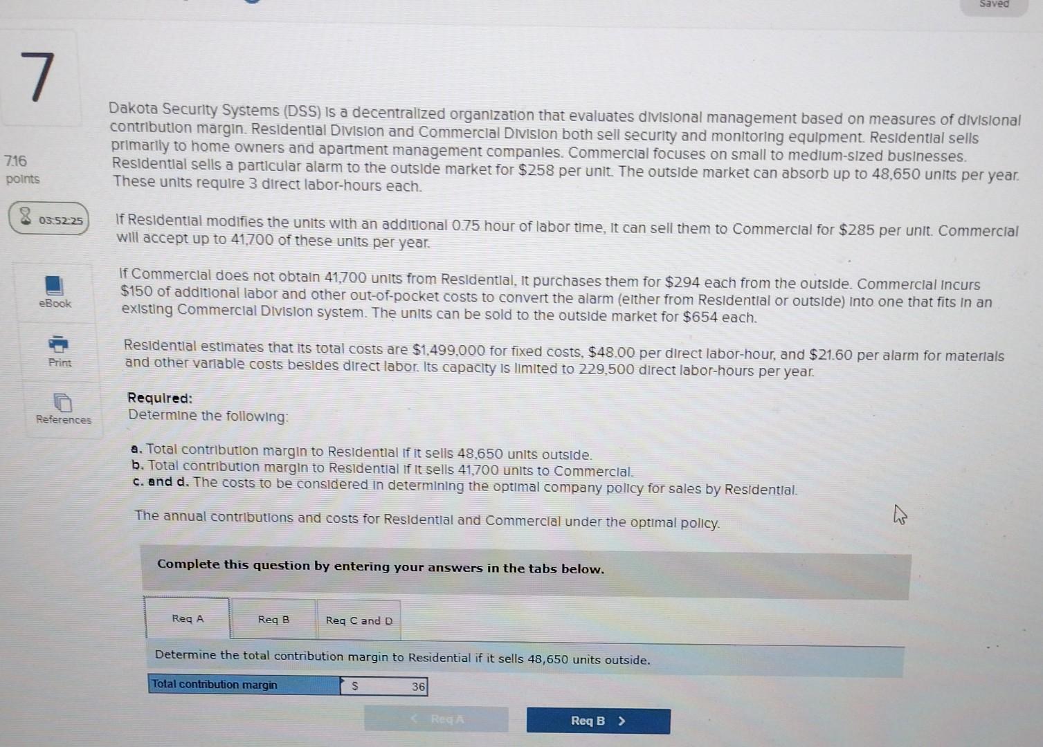  just do a and b please Dakota Security Systems (DSS) is