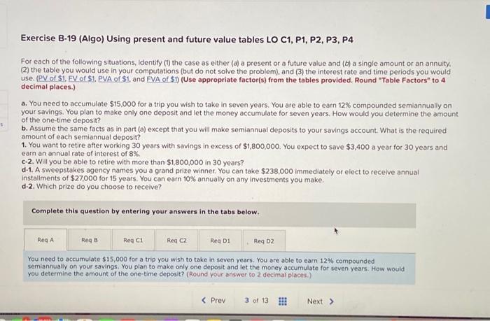 Exercise B-19 (Algo) Using present and future value tables LO C1,