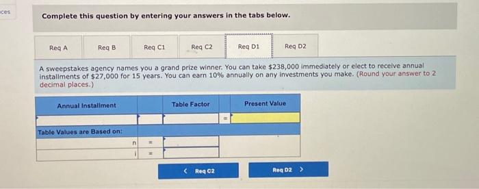 the interest rate and time periods you would use. (PV of \$1,