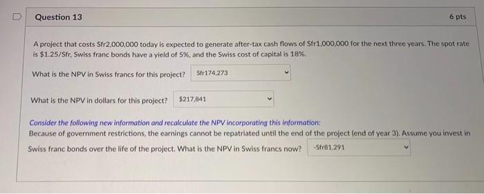  Question 13 6 pts Str1,000,000 for the next three years. The